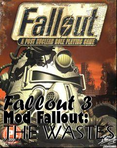 Box art for Fallout 3 Mod Fallout: THE WASTES