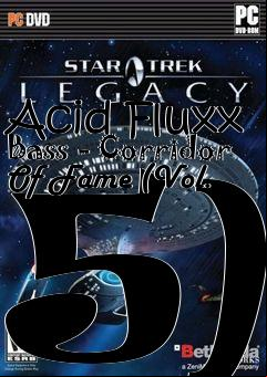 Box art for Acid Fluxx Bass - Corridor Of Fame (Vol. 5)