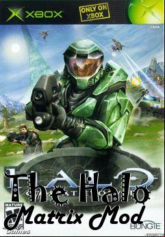 Box art for The Halo Matrix Mod
