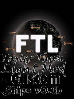 Box art for Faster Than Light Mod - Custom Ships v0.6b
