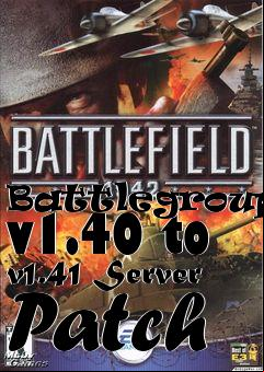 Box art for Battlegroup42 v1.40 to v1.41 Server Patch
