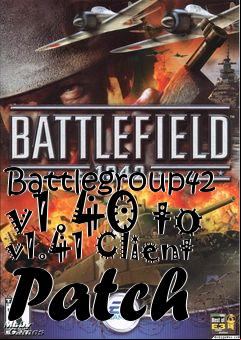 Box art for Battlegroup42 v1.40 to v1.41 Client Patch