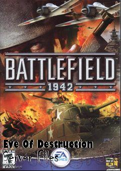 Box art for Eve Of Destruction Server Files
