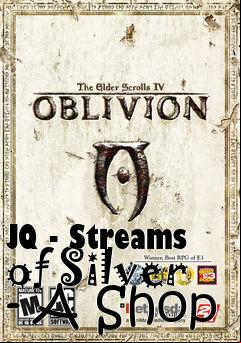 Box art for JQ - Streams of Silver - A Shop