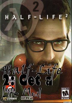 Box art for Half-Life 2: Get a Life Mod