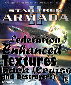 Box art for Federation Enhanced Textures Pack (Cruisers and Destroyers)