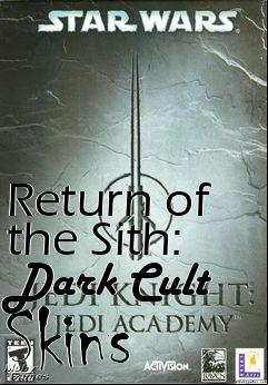 Box art for Return of the Sith: Dark Cult Skins