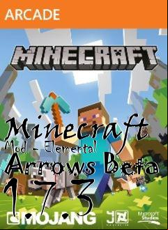 Box art for Minecraft Mod - Elemental Arrows Beta 1.7.3