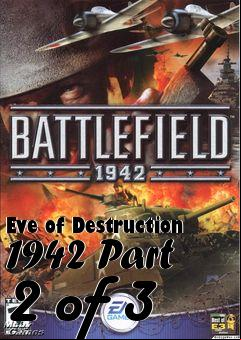 Box art for Eve of Destruction 1942 Part 2 of 3