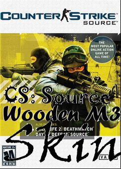 Box art for CS: Source Wooden M3 Skin