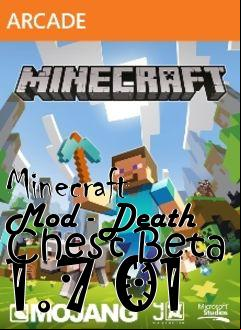 Box art for Minecraft Mod - Death Chest Beta 1.7 01