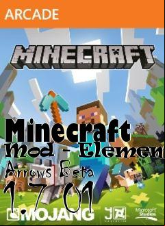 Box art for Minecraft Mod - Elemental Arrows Beta 1.7 01