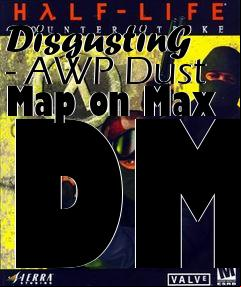Box art for DisgustinG - AWP Dust Map on Max DM