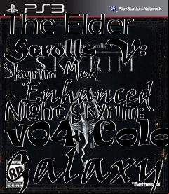 Box art for The Elder Scrolls V: Skyrim Mod - Enhanced Night Skyrim: v04 Color Galaxy