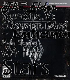 Box art for The Elder Scrolls V: Skyrim Mod - Enhanced Night Skyrim: v04 High Stars