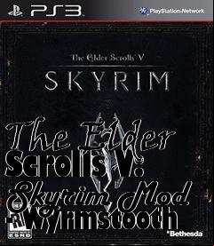 Box art for The Elder Scrolls V: Skyrim Mod - Wyrmstooth