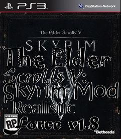Box art for The Elder Scrolls V: Skyrim Mod - Realistic Force v1.8