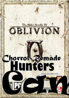 Box art for Chorrol Remade   Hunters Camp
