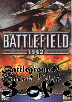 Box art for Battlegroup42 Client Part 3 of 3