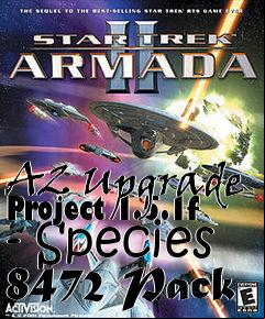 Box art for A2 Upgrade Project 1.5.1f - Species 8472 Pack