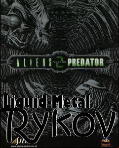 Box art for Liquid-Metal Rykov