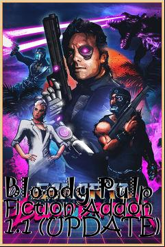 Box art for Bloody Pulp Fiction Addon 1.1 (UPDATE)