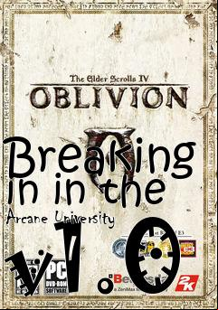 Box art for Breaking in in the Arcane University v1.0