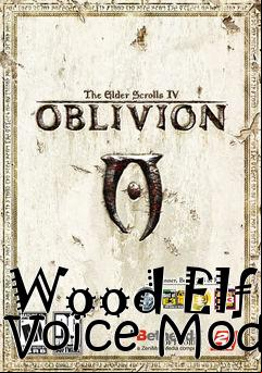 Box art for Wood Elf Voice Mod