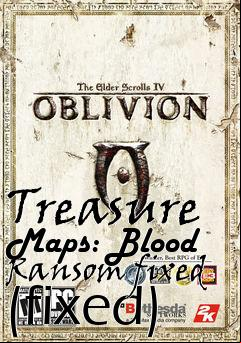 Box art for Treasure Maps: Blood Ransom fixed (fixed)