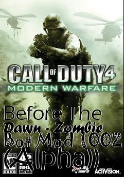 Box art for Before The Dawn - Zombie Bot Mod (002 (Alpha))