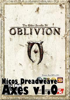 Box art for Nicos Dreadweave Axes v1.0