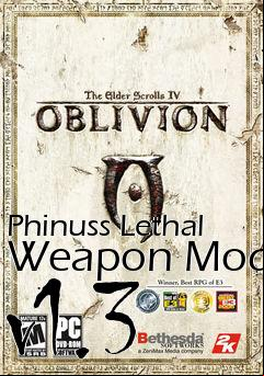 Box art for Phinuss Lethal Weapon Mod v1.3