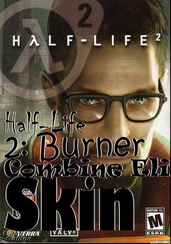 Box art for Half-Life 2: Burner Combine Elite Skin