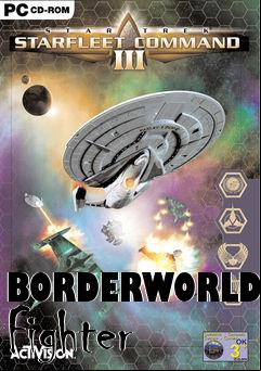 Box art for BORDERWORLD Fighter