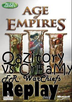 Box art for Qazitory vs CrEaMy FR - WarChiefs Replay