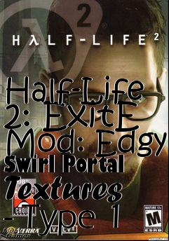 Box art for Half-Life 2: ExitE Mod: Edgy Swirl Portal Textures - Type 1