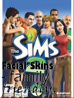 Box art for Facial Skins - family friendly.