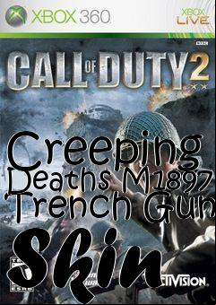 Box art for Creeping Deaths M1897 Trench Gun Skin