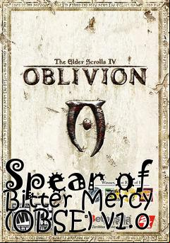 Box art for Spear of Bitter Mercy (OBSE) v1.0