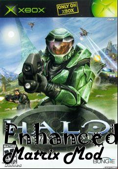 Box art for Enhanced Matrix Mod