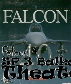 Box art for Falcon 4 SP 3 Balkan Theater