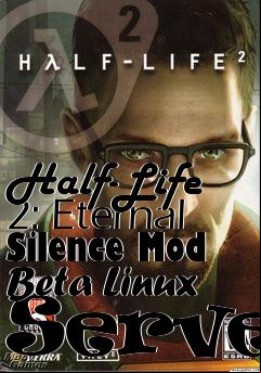 Box art for Half-Life 2: Eternal Silence Mod Beta Linux Server