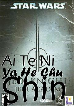 Box art for Ai Te Ni Ya He Chu Shin