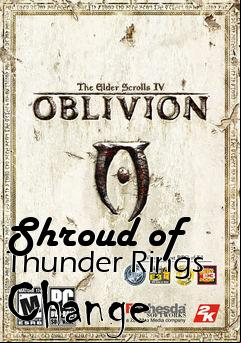 Box art for Shroud of Thunder Rings Change