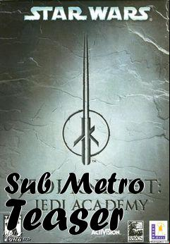 Box art for Sub Metro Teaser