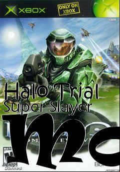 Box art for Halo Trial Super Slayer Mod