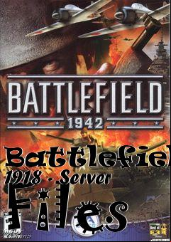 Box art for Battlefield 1918 - Server Files