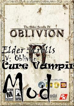Box art for Elder Scrolls IV: Oblivion Cure Vampirism Mod