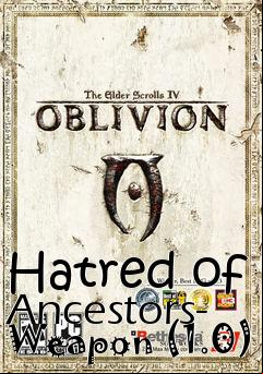 Box art for Hatred of Ancestors- Weapon (1.0)