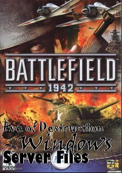 Box art for Eve of Destruction - Windows Server Files